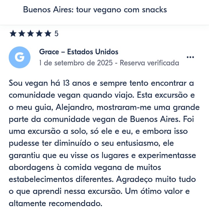 Avaliações dos nossos passageiros dos nossos tours veganos em Buenos Aires. Seus comentários refletem melhor quem somos e o que oferecemos.